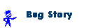 Bug Story