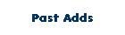 Past Adds